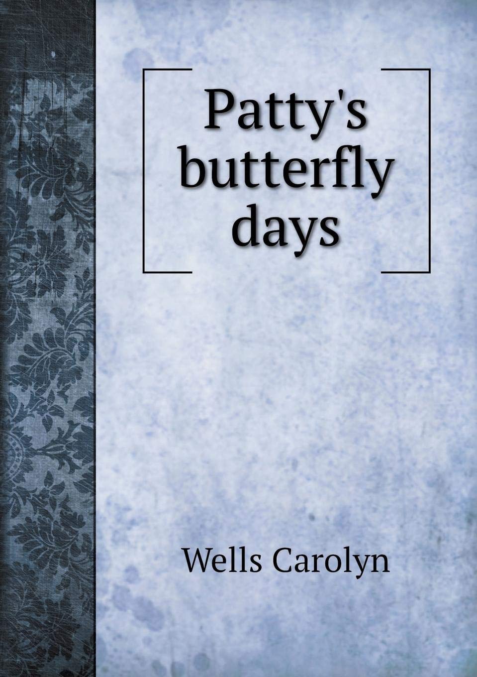 Patty's Butterfly Days